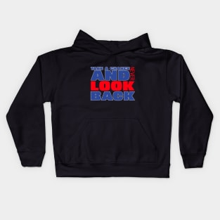 Take a chance and never look back Motivational Kids Hoodie